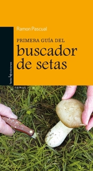 Paperback Primera Guía del Buscador de Setas [Spanish] Book