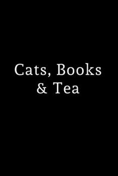 Paperback Cats, Books and Tea: Cat, Kitten Lover themed lined notebook, journal - Gift for Her, Woman, Mom, Friends Book