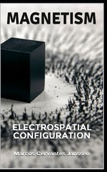 Paperback Magnetism: Electrospatial Configuration Book