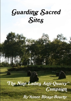 Paperback Guarding Sacred Sites: The Nine Ladies Anti-Quarry Campaign Book