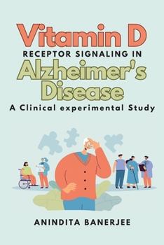 Paperback Vitamin D Receptor Signaling in Alzheimer's Disease: a Clinical-experimental Study: a Clinical experimental Study: a Clinicalexperimental Study Book