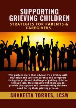 Paperback Supporting Grieving Children: Strategies for Parents & Caregivers Book