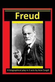 Paperback Freud - A Biographical Play in 3 Acts Book