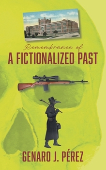 Paperback Remembrance of A FICTIONALIZED PAST Book