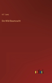 Hardcover Die Wild-Baumzucht [German] Book