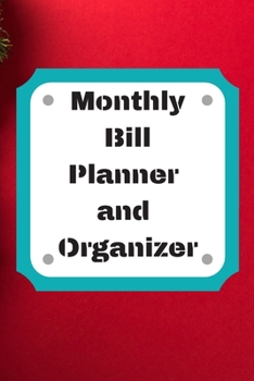 Monthly Bill Planner and Organizer: Finance Monthly & Weekly Budget Planner Expense Tracker Bill Organizer Journal Notebook | Budget Planning,Workbook | ... (Expense Tracker Budget Planner)