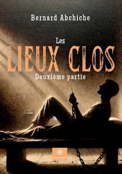 Paperback Les lieux clos: Deuxième partie [French] Book