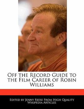 Paperback Off the Record Guide to the Film Career of Robin Williams Book