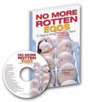 Paperback No More Rotten Eggs - 13 Steps to Hiring Grade AA Talent Book