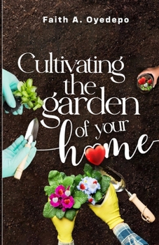 Paperback Cultivating the garden of your home Book