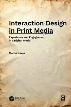 Hardcover Interaction Design in Print Media: Experience and Engagement in a Digital World Book