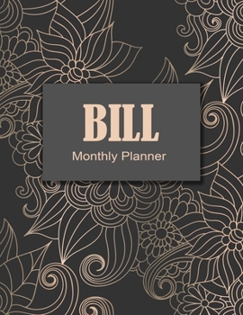 Bill Monthly Planner: Daily Weekly Monthly Budget Planner Workbook, Bill Payment Log Debt Organizer with Income Expenses Tracker Savings Budgeting, Personal or Business Accounting Notebook