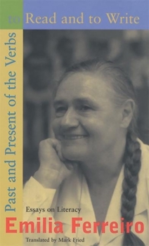 Hardcover Past and Present of the Verbs to Read and to Write: Essays on Literacy Book