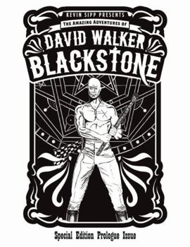 Paperback The Amazing Adventures of David Walker Blackstone: Special Edition Prologue Issue Book