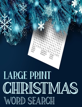 Large Print Christmas Word Search: Exercise Your Brain and Fill Your Heart With Christmas Spirit