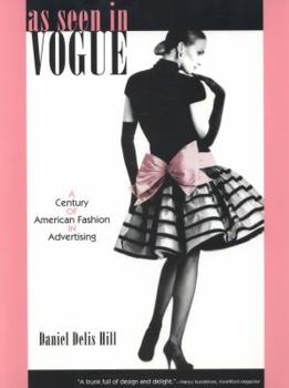 Paperback As Seen in Vogue: A Century of American Fashion in Advertising Book