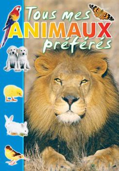 Hardcover Tous mes animaux préférés [French] Book