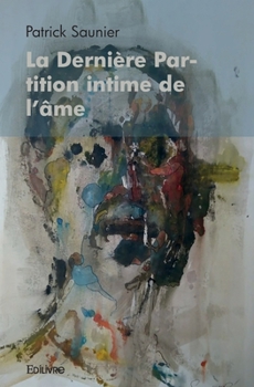 Paperback La Dernière Partition intime de l'âme [French] Book