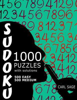 Paperback Sudoku Puzzle Book, 1,000 Puzzles, 500 Easy and 500 Medium, With Solutions: Get Your Playing To The Next Level Book