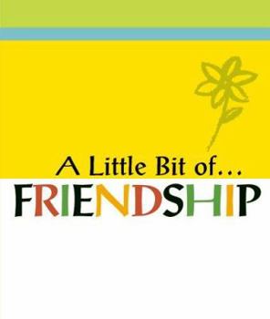 Hardcover A Little Bit Of... Friendship Book