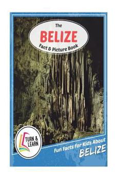 Paperback The Belize Fact and Picture Book: Fun Facts for Kids about Belize Book