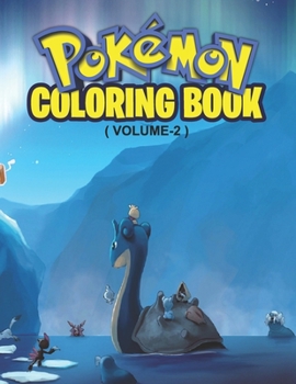 Paperback Pokemon Coloring Book ( volume-2 ): Fun Coloring Pages Featuring Your Favorite Pokemon and Battle Scenes (Unofficial), 25 Pages, Size - 8.5" x 11" Book