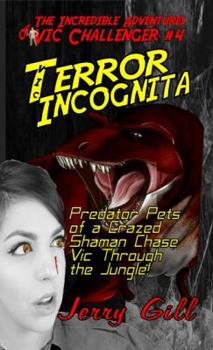 Paperback Vic: Terror Incognita (The Incredible Adventures of Vic Challenger) Book