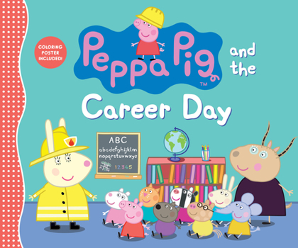 Hardcover Peppa Pig and the Career Day Book