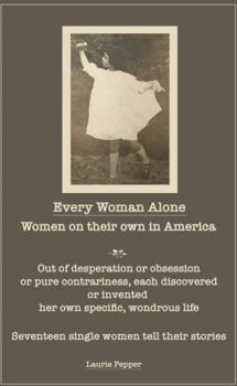 Paperback Every Woman Alone: Women on their own in America Book
