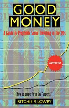 Paperback Good Money: A Guide to Profitable Social Investing in the '90s Book