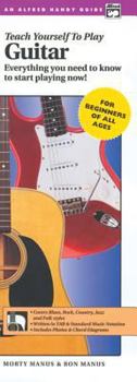 Alfred's Teach Yourself to Play Guitar: Everything You Need to Know to Start Playing Now!, Handy Guide and CD