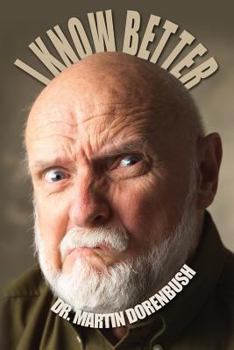 Paperback "I Know Better": Curmudgeon Prescribed Retirement Book