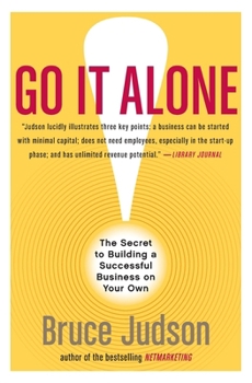 Paperback Go It Alone!: The Secret to Building a Successful Business on Your Own Book