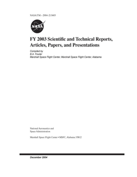 FY 2003 Scientific and Technical Reports, Articles, Papers, and Presentations