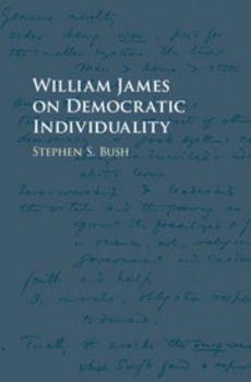 Hardcover William James on Democratic Individuality Book