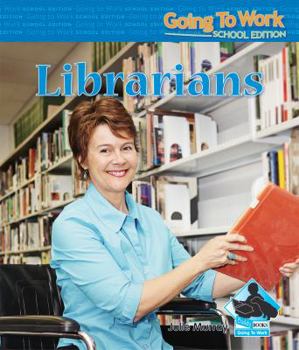 Librarians (Going to Work) - Book  of the My Community: Jobs