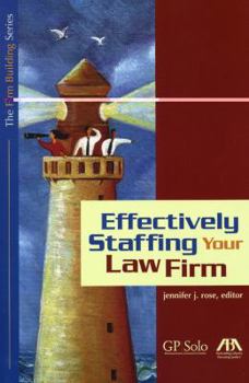Paperback Effectively Staffing Your Law Firm (The Firm Building Series) Book