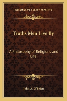 Paperback Truths Men Live By: A Philosophy of Religions and Life Book