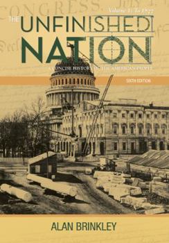 Paperback The Unfinished Nation: A Concise History of the American People: Volume 1: To 1877 Book