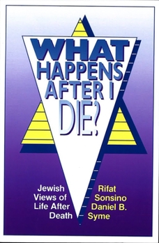 Paperback What Happens After I Die? Jewish Views of Life After Death Book