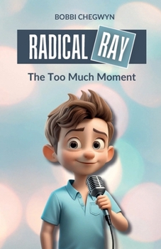 Radical Ray: The Too Much Moment