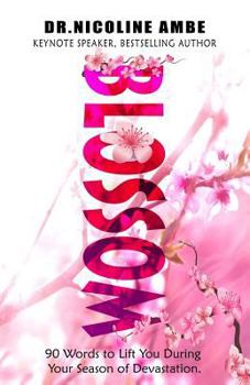 Paperback Blossom: 90 Words to Lift You During Your Season of Devastation Book