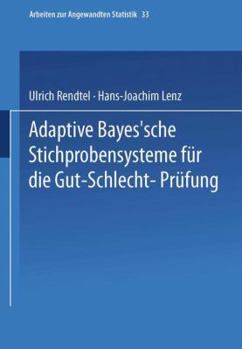 Paperback Adaptive Bayes'sche Stichprobensysteme Für Die Gut-Schlecht-Prüfung [German] Book