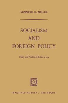 Paperback Socialism and Foreign Policy: Theory and Practice in Britain to 1931 Book