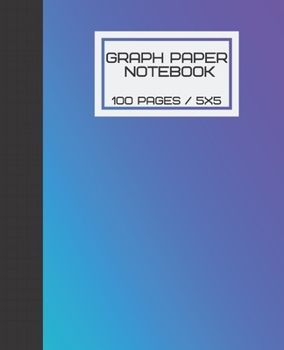 Paperback Graph Paper Notebook 5x5: Graph Ruled, Grid Paper 5x5 (7.5 x 9.25) 100 Pages Softcover Book