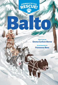 Paperback Balto (Animals to the Rescue #1) Book