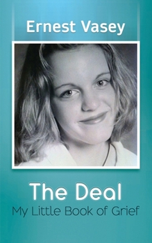 Paperback The Deal - My Little Book of Grief Book