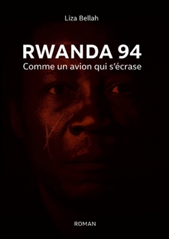 Paperback Rwanda 94: Comme un avion qui s'écrase [French] Book