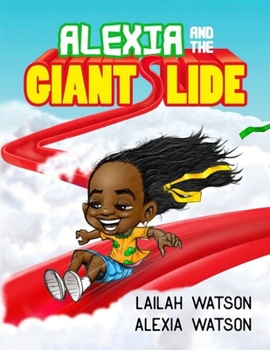 Paperback Alexia And The Giant Slide: Aatgs Book