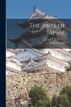 Paperback The Ants of Japan. Book
